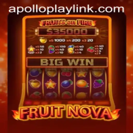 FruitNova: Dive into the Juicy World of APOLLOPLAY's Latest Sensation