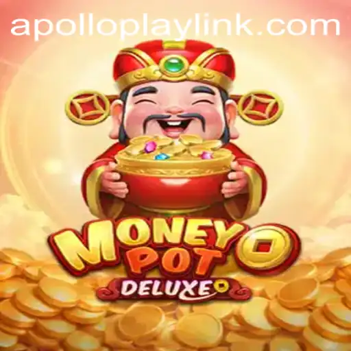 Experience the Thrill of MoneyPotDELUXE by APOLLOPLAY