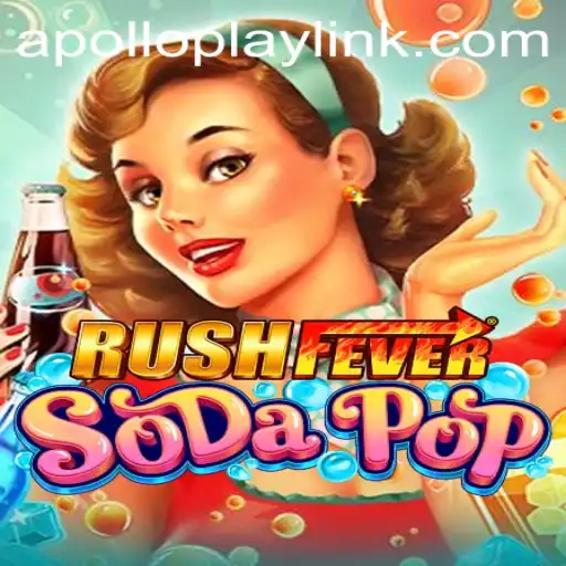 RushFeverSodaPop: Dive into the Latest Gaming Phenomenon
