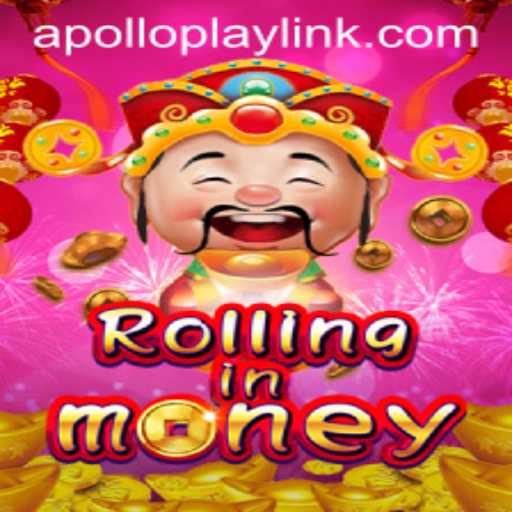 RollingInMoney: A Thrilling Adventure with APOLLOPLAY