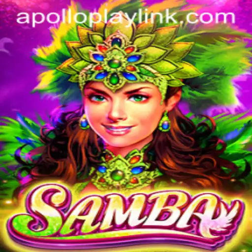 The Exciting World of Samba by APOLLOPLAY: A Dive into Mechanics and Rules