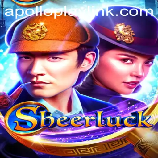 Experience the Thrill of Sheerluck: A New Era in Gaming